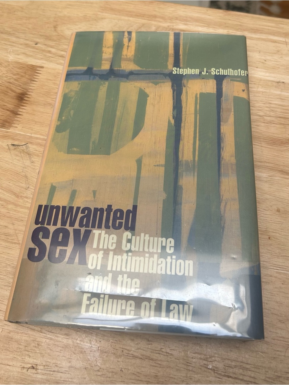 Unwanted Sex: The Culture of Intimidation and the Failure of Law - Hardcover